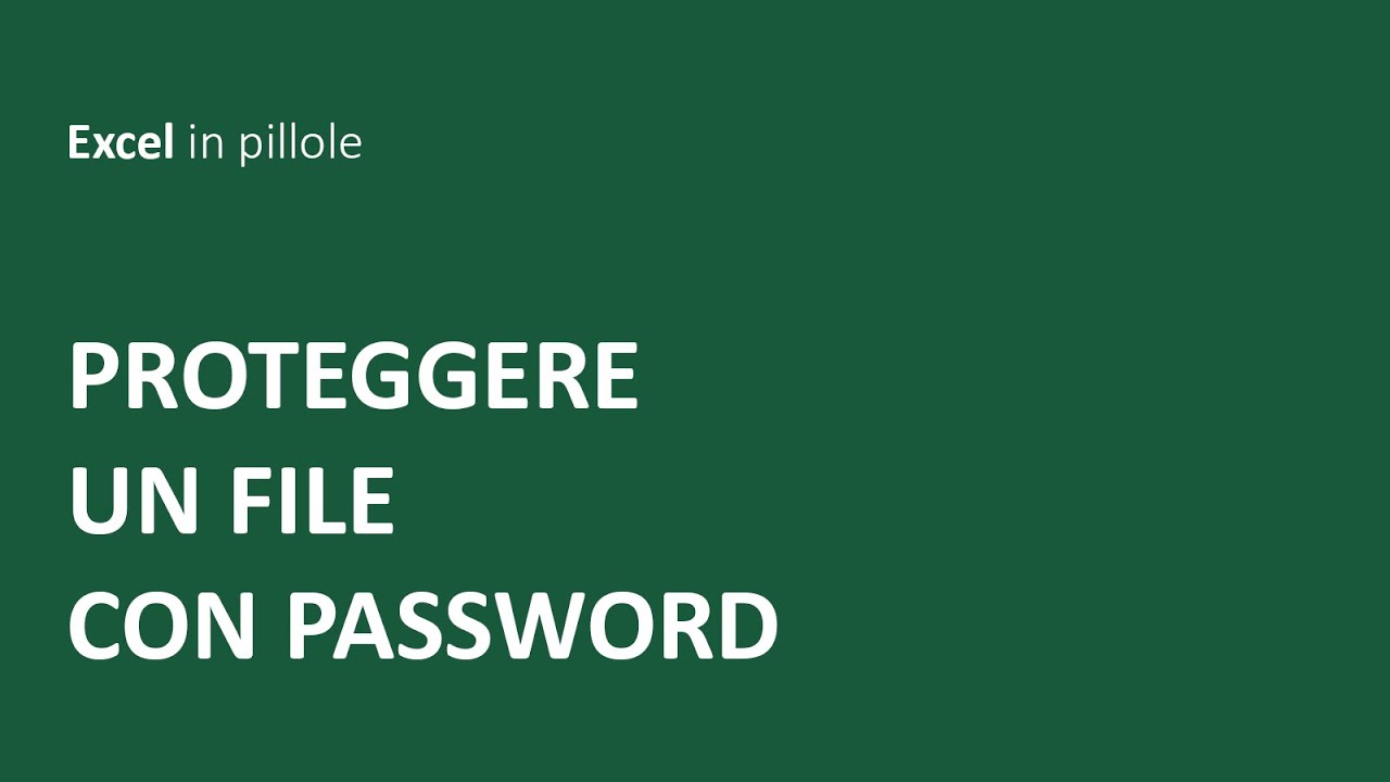 Proteggere un file con password in excel