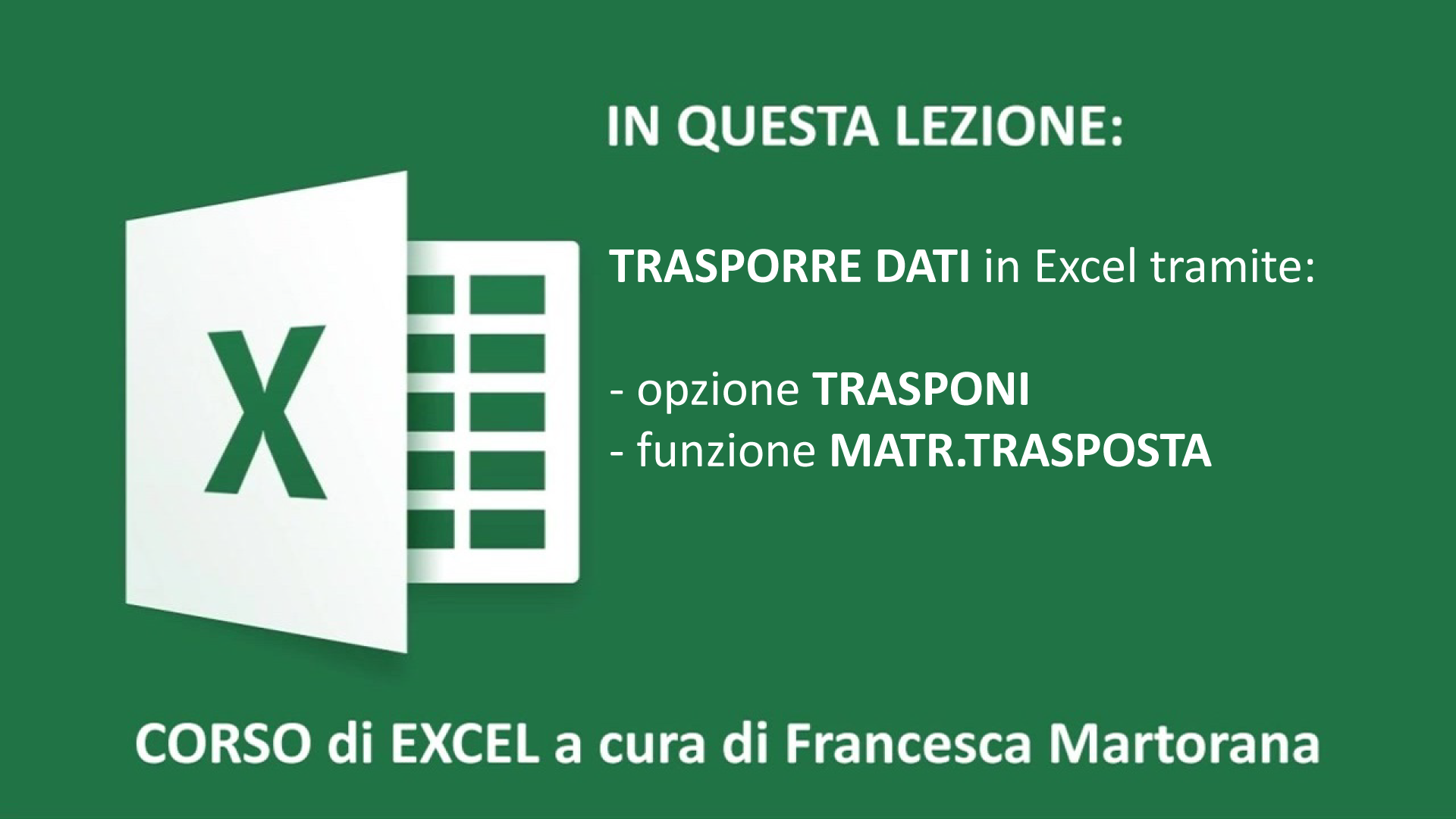 Trasponi e MATR.TRASPOSTA